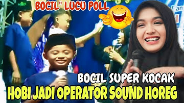 BOCIL SUPER LUCU HOBI JADI OPERATOR SOUND HOREG WKWKWK...//PENGAJIAN NING UMI LAILA
