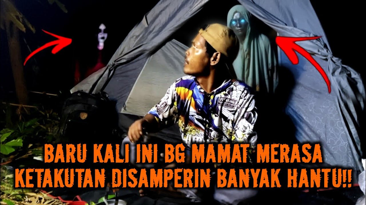 CAMPING HOROR BG MAMAT NYESEL TIDUR SENDIRI DI HUTAN TEMPAT BANYAK HANTU MENYERAMKAN!!