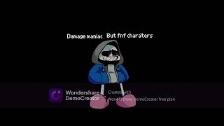 Damage maniac but fnf characters sing it (sorry this is cursed)