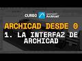 1. La Interfaz de Archicad