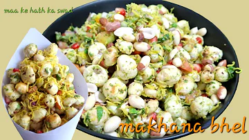 Super Duper Healthy And Tasty Makhana Bhel | मखाना भेल | How To Make Makhana Bhel |