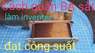 CÁCH QUẤN BIẾN ÁP SẮT - Làm kích điện 12v lên 220v sine chuẩn | Thanh Truong KST