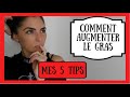  5 tips pour augmenter le gras en rgime ctogne 