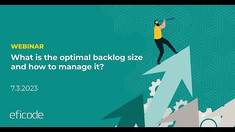 What is the optimal backlog size and how to manage it