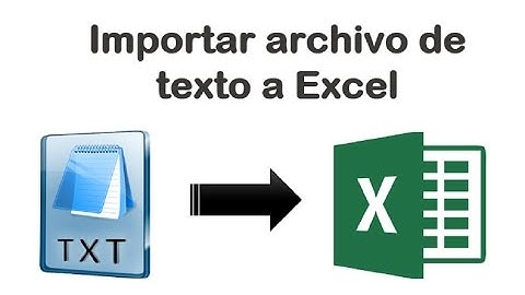 Macro para Importar archivo de texto desde Excel VBA