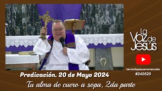 Tu alma de cuero a sopa, 2da parte : 20 de Mayo 2024 #240520