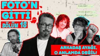 Foton Gitti - Arkadaş Ayağı, O Anlamda Değil - Bölüm 18 İbrahim Selim