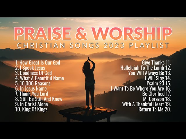 Non Stop Praise and Worship Songs 2023 Playlist 🙏 Christian Songs for Worship class=