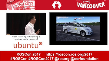 ROSCon 2017 Vancouver Day 1  Autoware  ROS based OSS for Urban Self driving Mobility