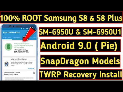 100% ROOT Samsung Galaxy S8 & S8 PLUS SM-G950U / SM-G950U1  WITH ANDROID 9 PIE + FLASH TWRP RECOVERY