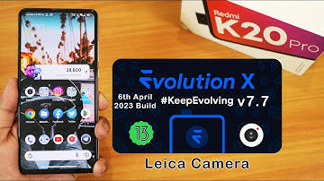 EvolutionX v7.7 On Redmi K20 Pro! It
