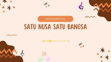 SATU NUSA SATU BANGSA INSTRUMENTAL