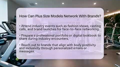How Can Plus Size Models Network With Brands? - Inside Body Image