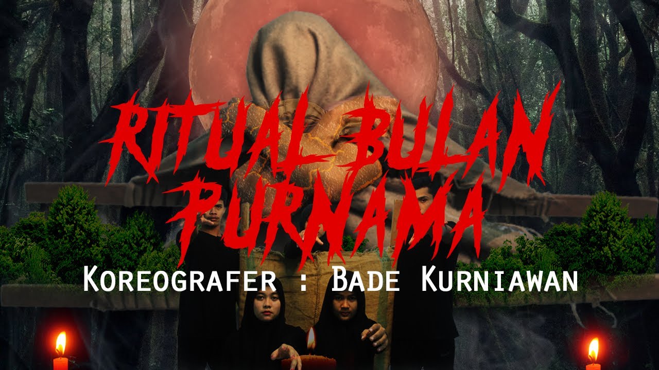 37# UJIAN TUGAS AKHIR PENCIPTAAN “ RITUAL BULAN PURNAMA”  KOREOGRAFER BADE KURNIAWAN