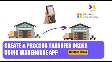 Create & process transfer order using warehouse app in D365FO Warehouse Management