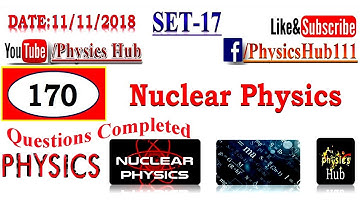 SET 17 | Problems on Nuclear Physics | Physics Hub