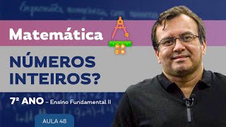 Números inteiros? - Matemática - 7º ano – Ensino Fundamental Números inteiros? - Matemática - 7º ano – Ensino Fundamental
