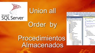 SQL - Union - Union all - Order by - Procedimientos almacenados