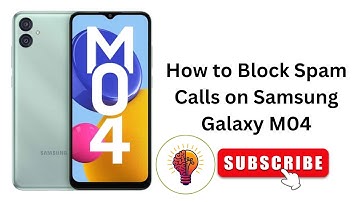 How to Block Spam Calls on Samsung Galaxy M04 / M04 5G