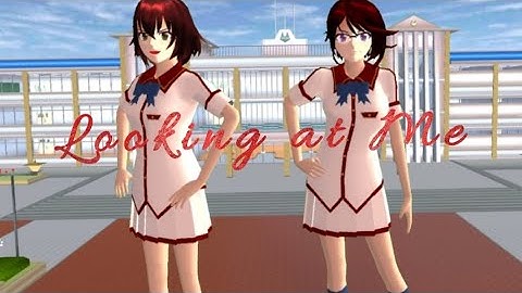 Looking at Me MV |Sakura School Simulator