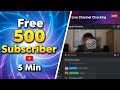 free 500 subscribe 5 minut mein live channel checking 🚀🚀🚀