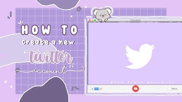 how to create a new twitter account (procedure text) •ᴗ• ✿ | [eng]