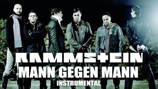 Rammstein - Mann Gegen Mann (Instrumental)