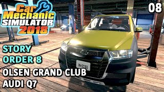 Story Order 8 Olsen Grand Club Audi Q7, Car Mechanic Simulator 2018 Indonesia 08 screenshot 1