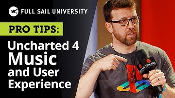 Uncharted 4 – What Music Brings to the User Experience | Full Sail University