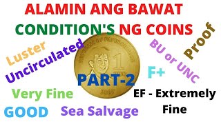 Part 2 - Pag-Aralan Natin Ang Bawat Condition Ng Coin's