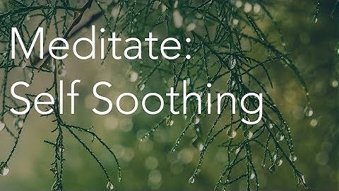 Daily Calm | 10 Minute Mindfulness Meditation | Self Soothing