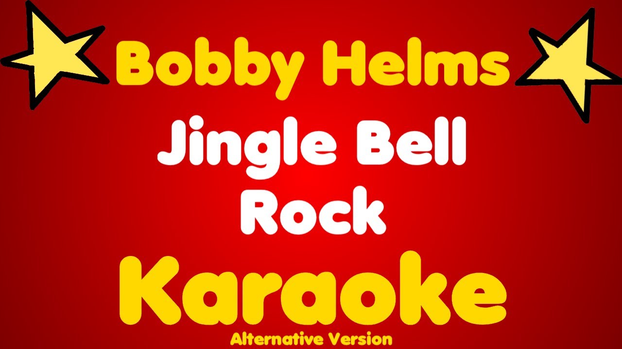 Bobby Helms • Jingle Bell Rock • Karaoke (Alternative Version) YouTube