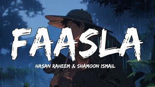 Faasla (Lyrics) - Hasan Raheem, Shamoon Ismail