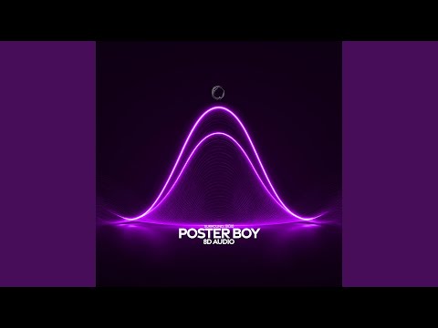 Poster Boy 8D Audio