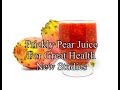 Prickly Pear Juice for Liver Disease, Fatigue, Diabetes, Cholesterol- New Studies