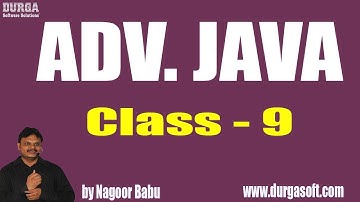 ADV. JAVA LIVE Class Video ||  Session - 9 ||  by Mr. Nagoor Babu Sir On 08-08-2018