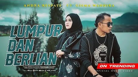 Andra Respati ft Gisma Wandira~Lumpur Dan Berlian||Official Lirik