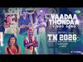 Vaadaa Thondaa - Video Song | TN 2026 | Natty Nataraj | Umapathy Ramaiah | Darbuka Siva