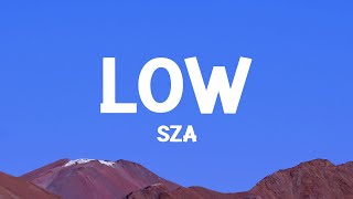 @sza  - Low (Lyrics)