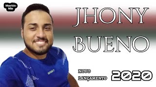 Jhony Bueno 2020 /- última  noite