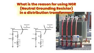 What is the reason for using NGR (Neutral Grounding Resistor) in a power transformer?