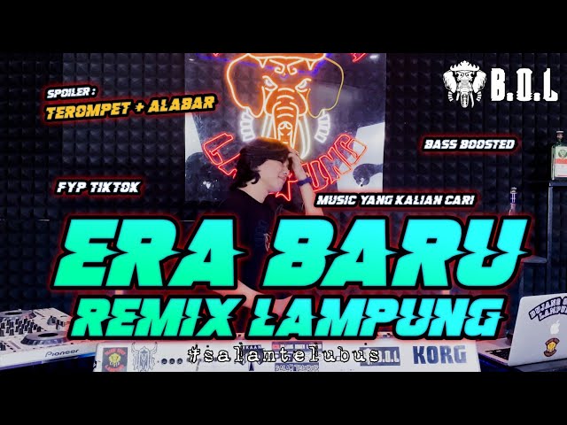 ERA BARU REMIX LAMPUNG TEROMPET + ALABAR ALA AYING ADI FULL BASS || BUJANG ORGEN LAMPUNG 2024 class=