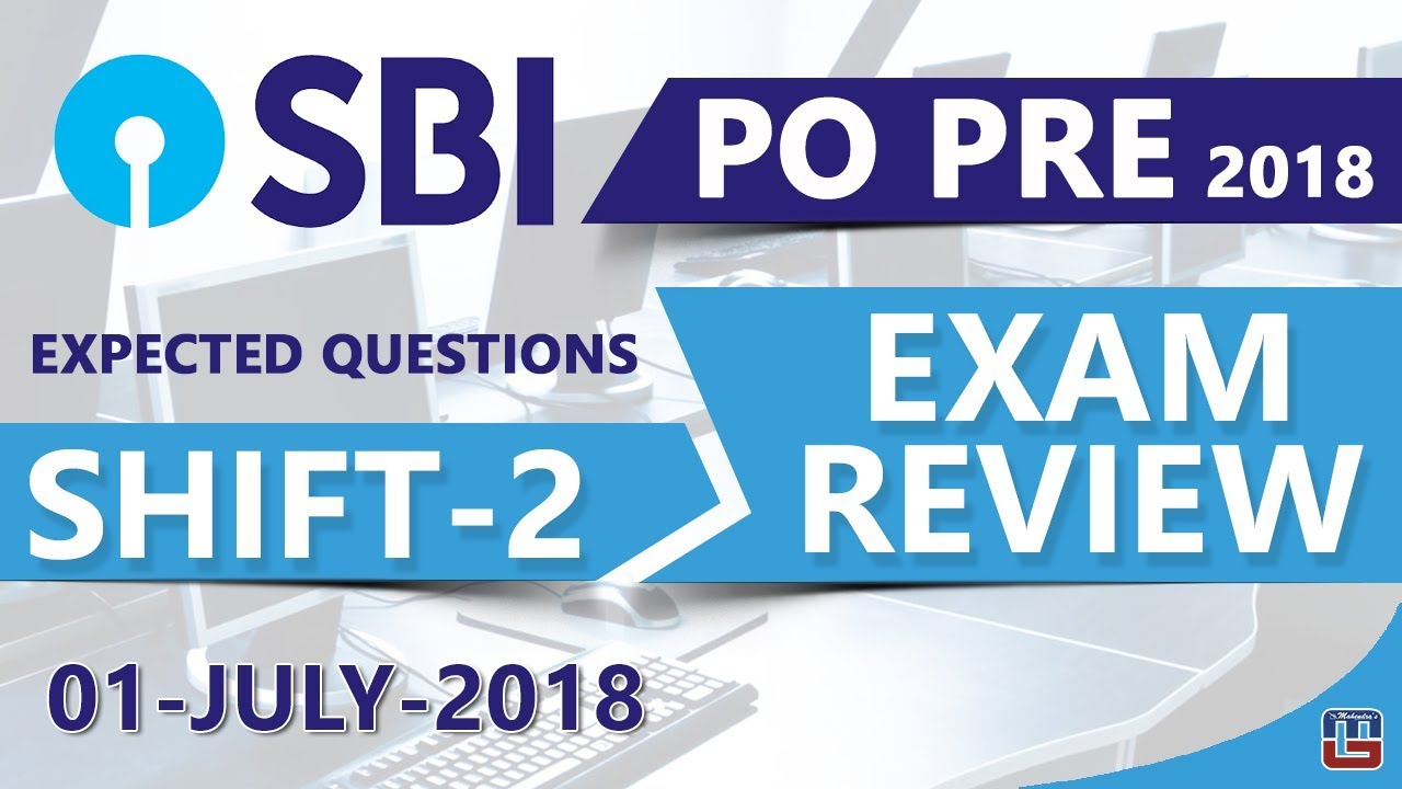 SBI PO 2018 EXAM REVIEW | Expected Questions | SHIFT 2 | जानें क्या आया Exam में  | 01.07.18