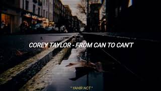Corey Taylor - From Can To Can't (Subtitulado Español)