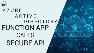 Azure AD Authentication Tutorial | Background Function Call Secured API