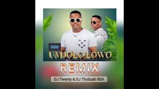 Umjolo lowo remix - DJ Twenty & DJ Thobzah RSA