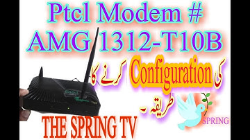 HOW TO CONFIGURE PTCL MODEM AMG1312 T-10B