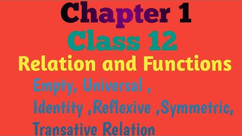 Class 12 //Identity, Reflexive, Symmetric,Transative Relation//Maths/Relation and function.