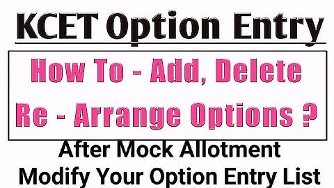 KCET Option Entry | How To - Add, Delete Modify or Rearrange Options in Option Entry |