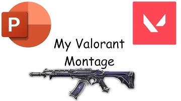 Valorant Montage.ppt
